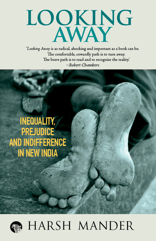 Book Extract: from <em>Looking Away: Inequality, Prejudice and Indifference in New India</em>