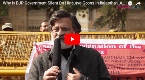 Why is BJP Government Silent on Hindutva Goons in Rajasthan, ask Activists