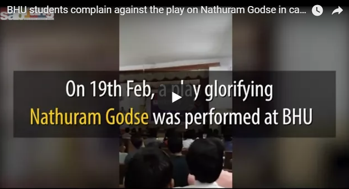 BHU Students Complain Against the Play on Nathuram Godse in Campus