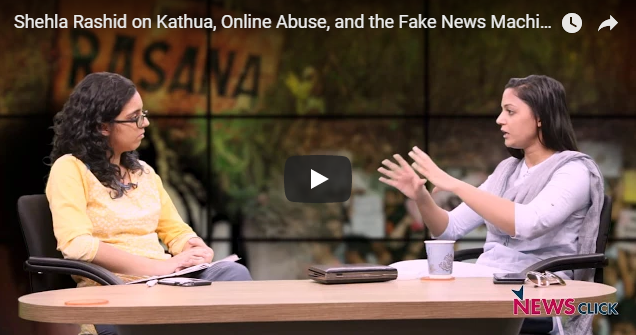 Shehla Rashid on Kathua, Online Abuse, and the Fake News Machinery