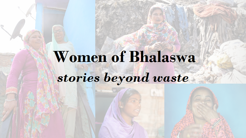 Women of Bhalaswa: Stories Beyond Waste