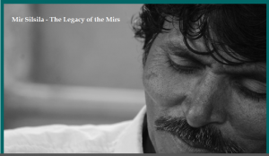 Mir Silsila – The Legacy of the Mirs