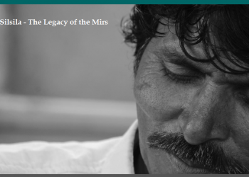 Mir Silsila – The Legacy of the Mirs