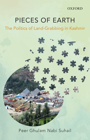 An extract from <em>Pieces of Earth: The Politics of Land Grabbing in Kashmir</em>