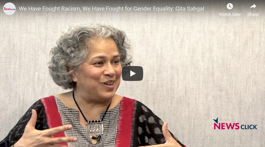 We Have Fought Racism, We Have Fought for Gender Equality: Gita Sahgal