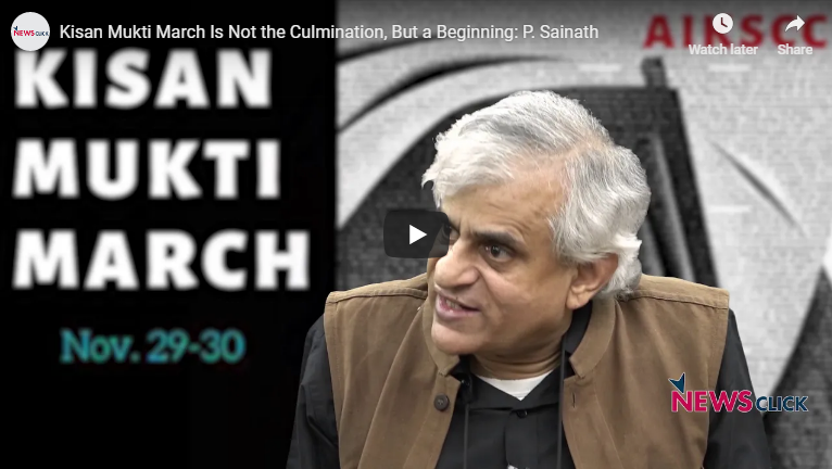 Kisan Mukti March Is Not the Culmination, But a Beginning: P. Sainath