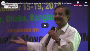 The struggle for health is the struggle for a more caring world: Dr Amit Sengupta