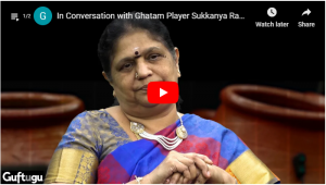 In Conversation with Ghatam Player Sukkanya Ramgopal