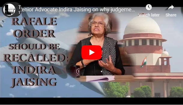 Senior Advocate Indira Jaising on why judgement in Rafale case should be recalled