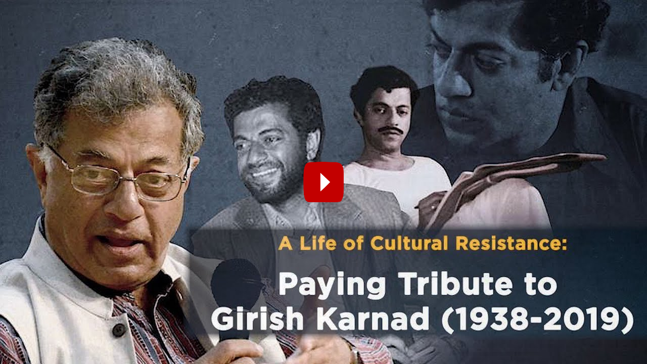 Girish Karnad: A Life of Cultural Resistance