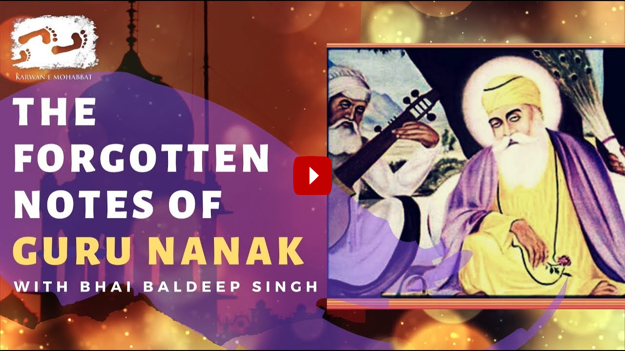 Forgotten Notes of Guru Nanak with Bhai Baldeep Singh