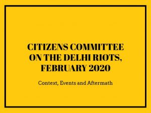 Citizens Committee on Delhi riots: Extension of deadline for submissions