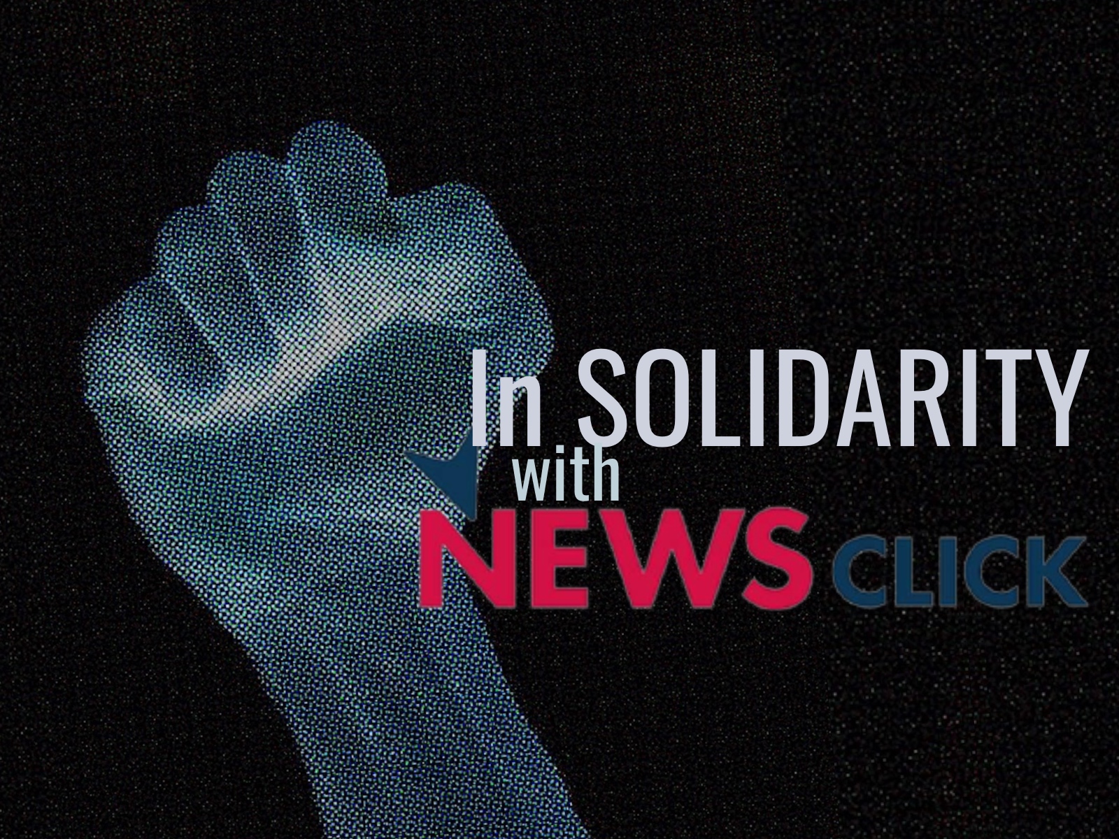 Statements In Solidarity With Newsclick: We Will Not Be Silenced ...