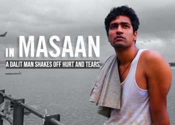 In Masaan, a Dalit Man Shakes off Hurt and Tears